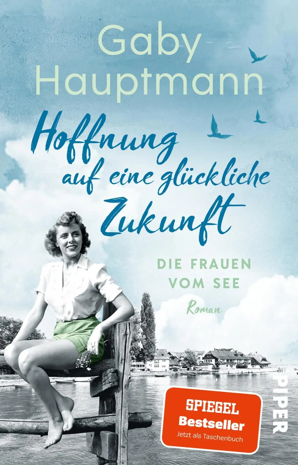 Cover: 9783492321310 | Hoffnung auf eine glückliche Zukunft | Gaby Hauptmann | Taschenbuch