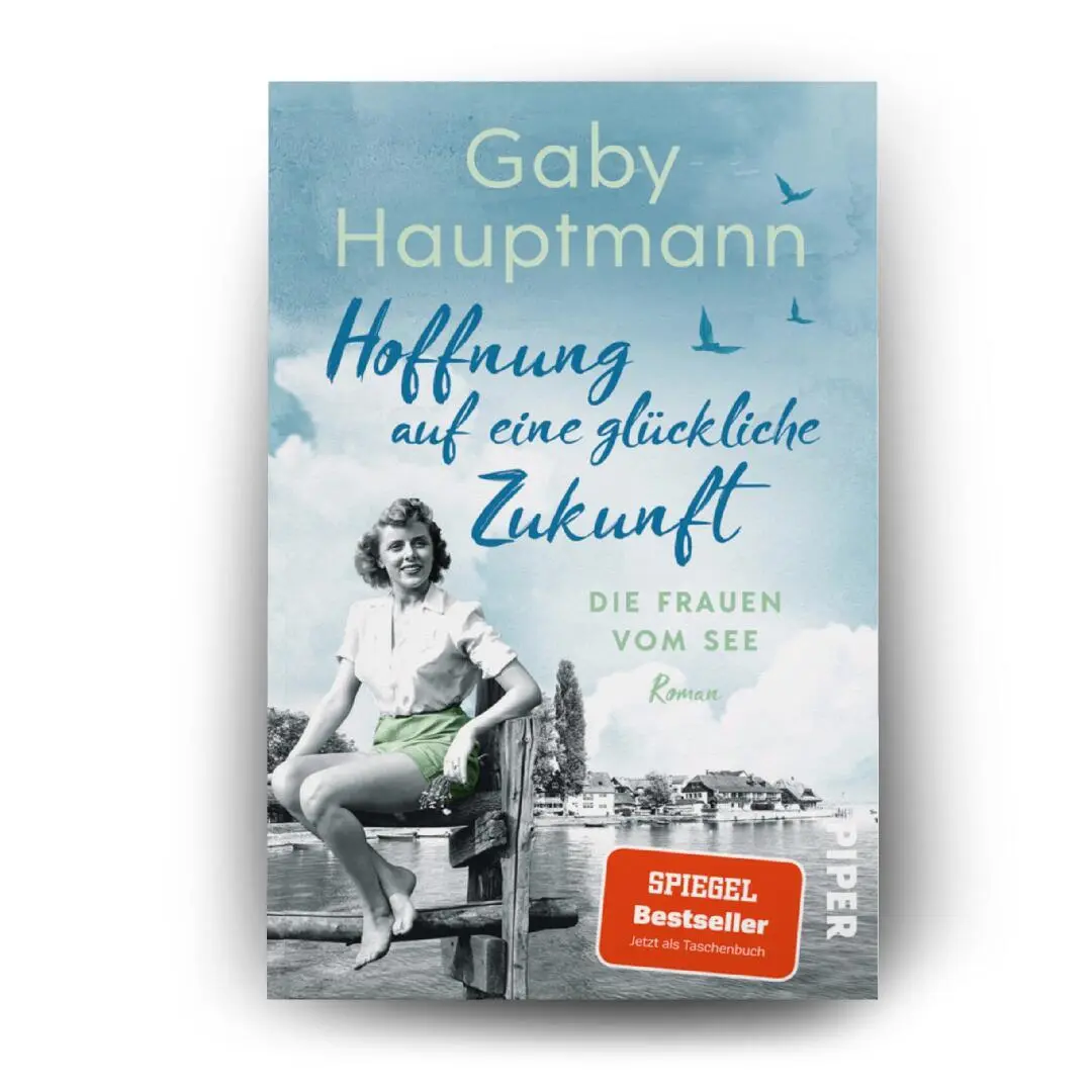 Bild: 9783492321310 | Hoffnung auf eine glückliche Zukunft | Gaby Hauptmann | Taschenbuch