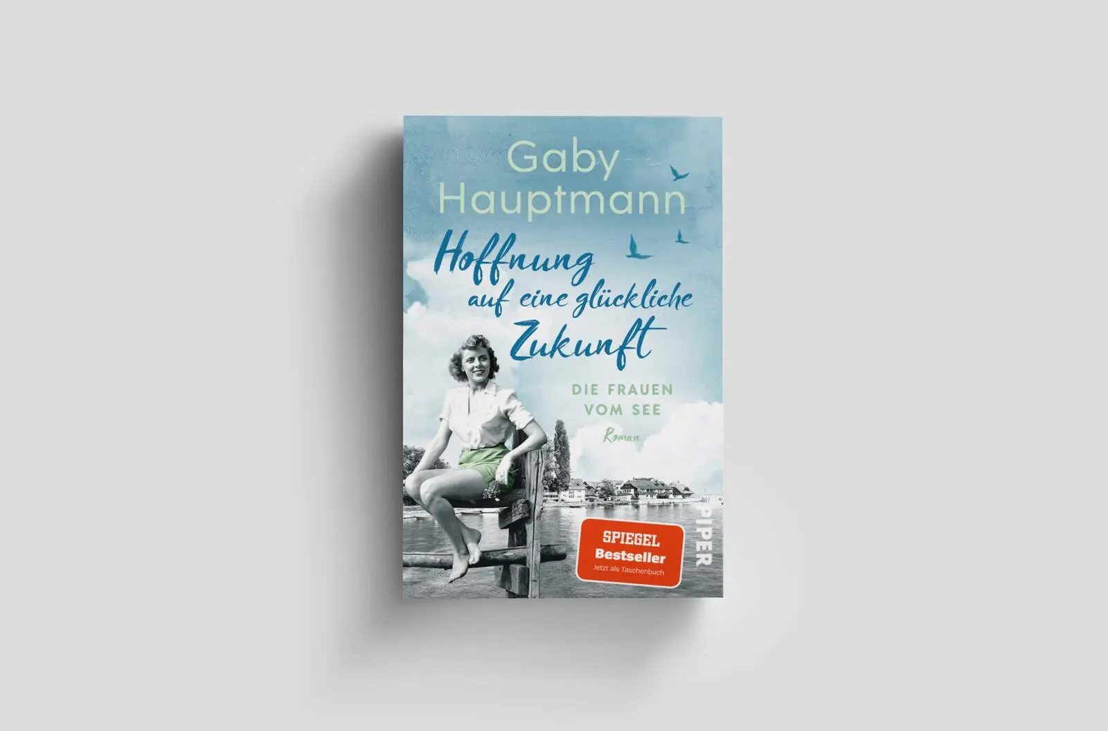 Bild: 9783492321310 | Hoffnung auf eine glückliche Zukunft | Gaby Hauptmann | Taschenbuch
