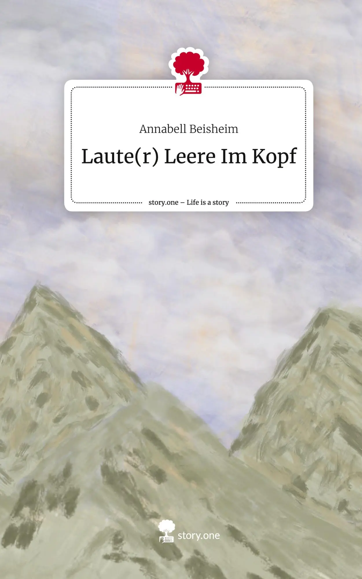 Cover: 9783711581310 | Laute(r) Leere Im Kopf. Life is a Story - story.one | Beisheim | Buch