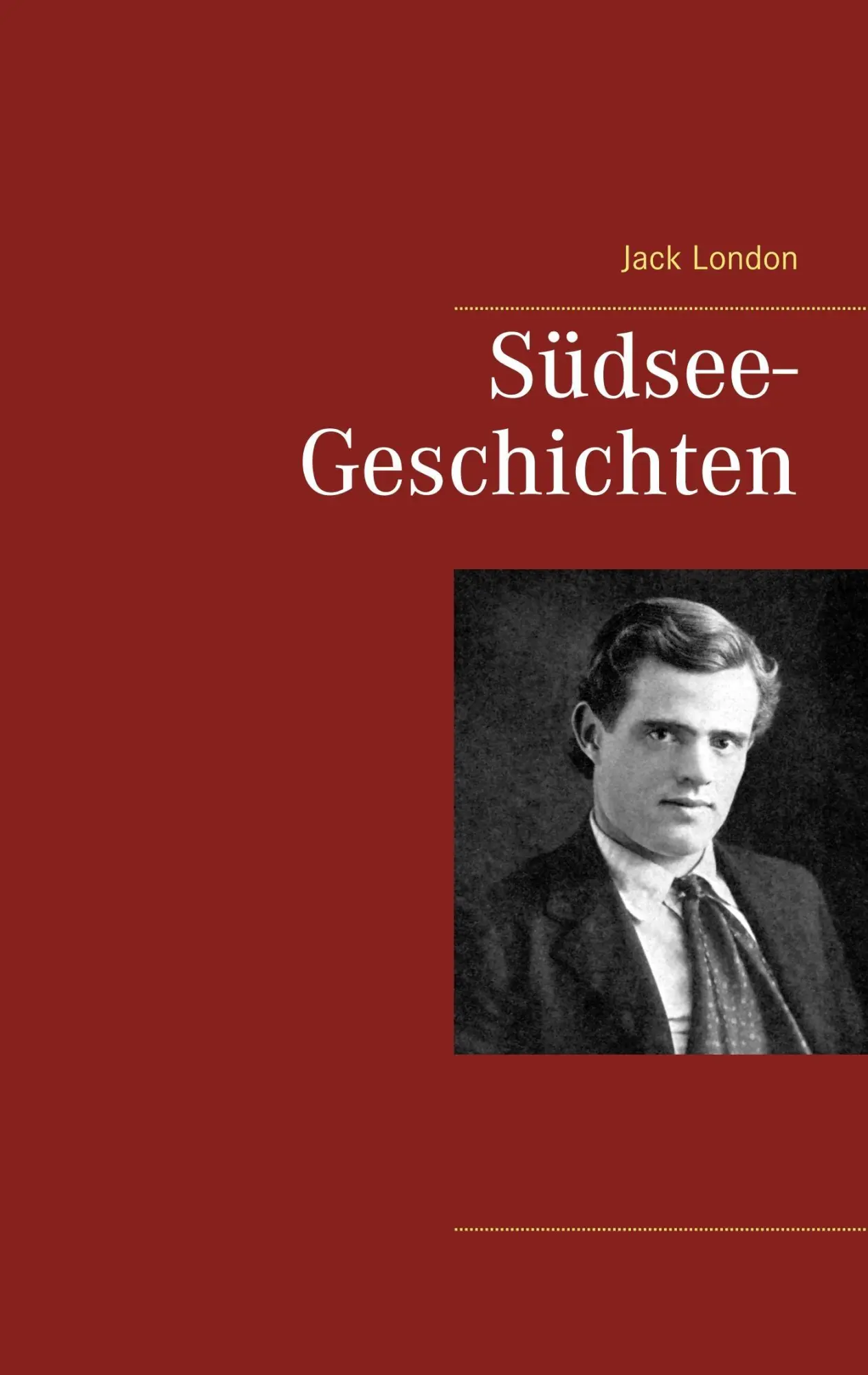 Cover: 9783746091310 | Südsee-Geschichten | Jack London | Taschenbuch | Paperback | 160 S.