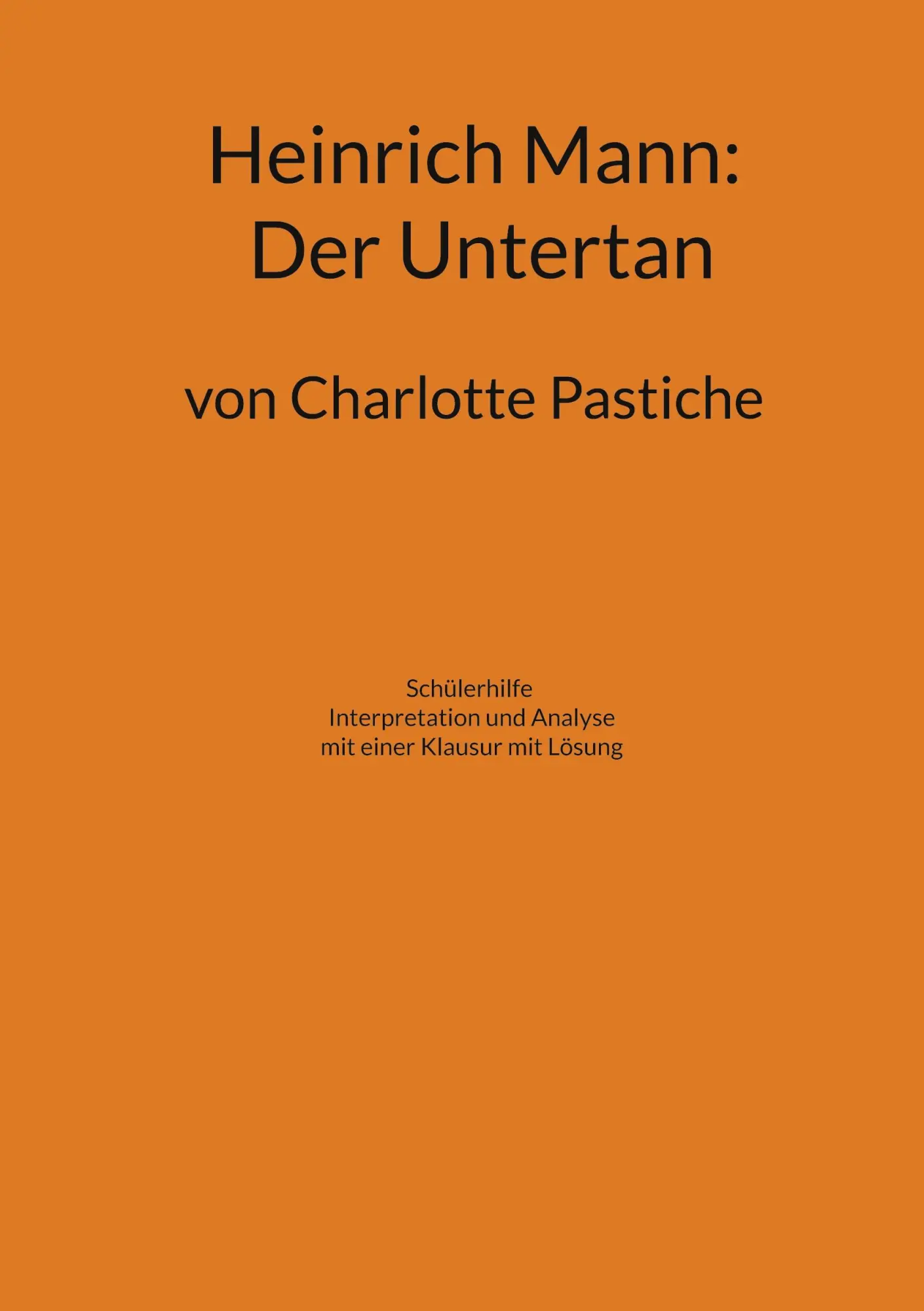 Cover: 9783756821310 | Heinrich Mann: Der Untertan | Charlotte Pastiche | Taschenbuch | 2022