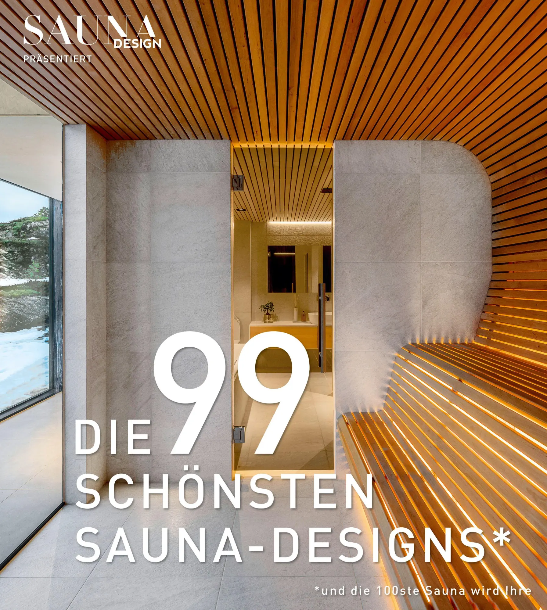 Cover: 9783982781310 | DIE 99 SCHÖNSTEN SAUNA-DESIGNS (und die 100ste Sauna wird Ihre) | Buch