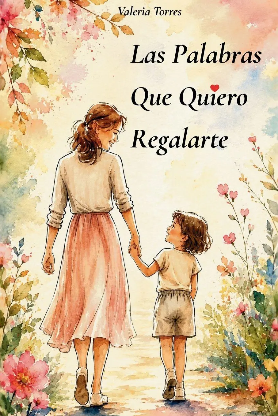 Cover: 9798898431310 | Las Palabras que Quiero Regalarte | Valeria Torres | Taschenbuch