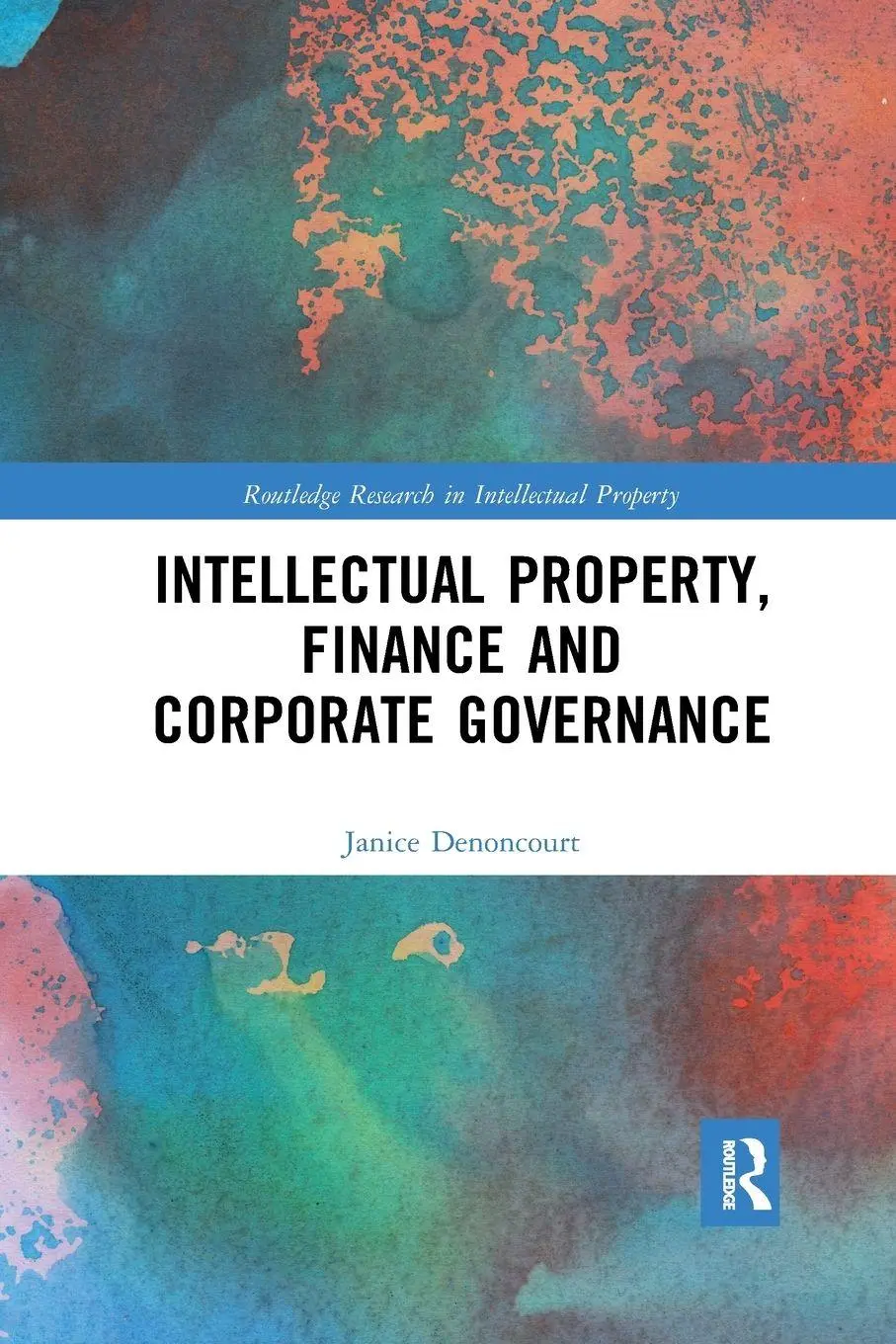 Cover: 9780367591410 | Intellectual Property, Finance and Corporate Governance | Denoncourt
