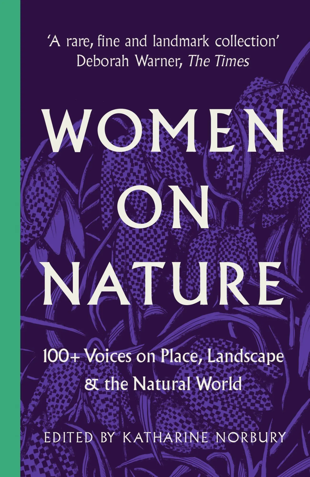Cover: 9781800181410 | Women on Nature | 100+ Voices on Place, Landscape &amp; the Natural World