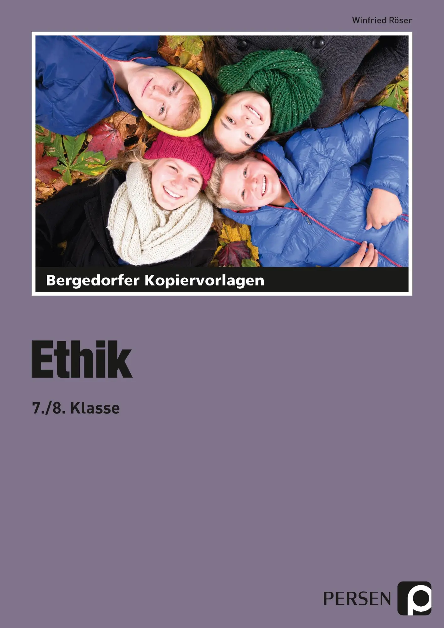 Cover: 9783403201410 | Ethik - 7./8. Klasse | Winfried Röser | Taschenbuch | 58 S. | Deutsch