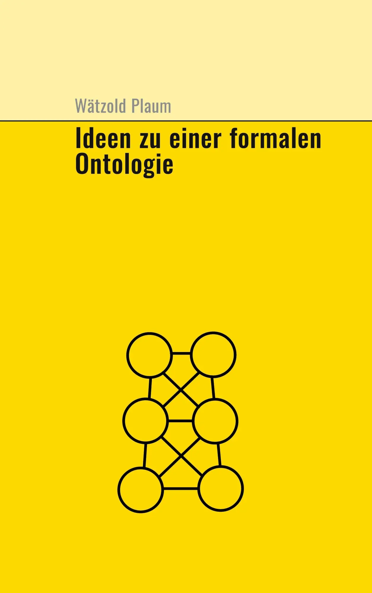 Cover: 9783757801410 | Ideen zu einer fomalen Ontologie | Wätzold Plaum | Taschenbuch | 2023