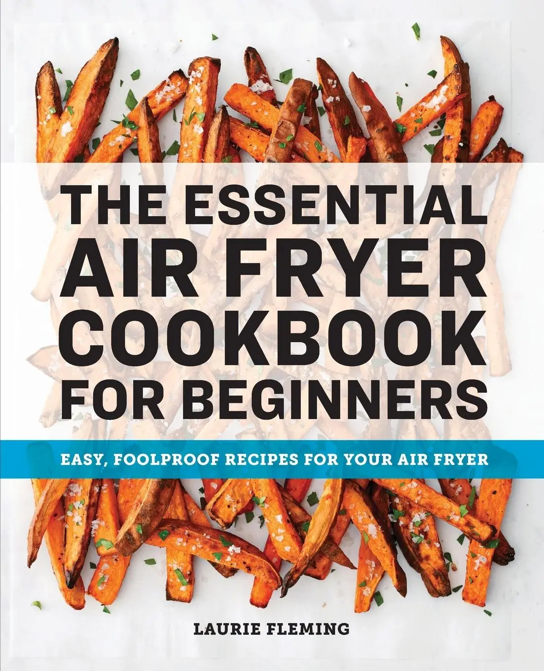 Cover: 9781646111510 | The Essential Air Fryer Cookbook for Beginners | Laurie Fleming | Buch