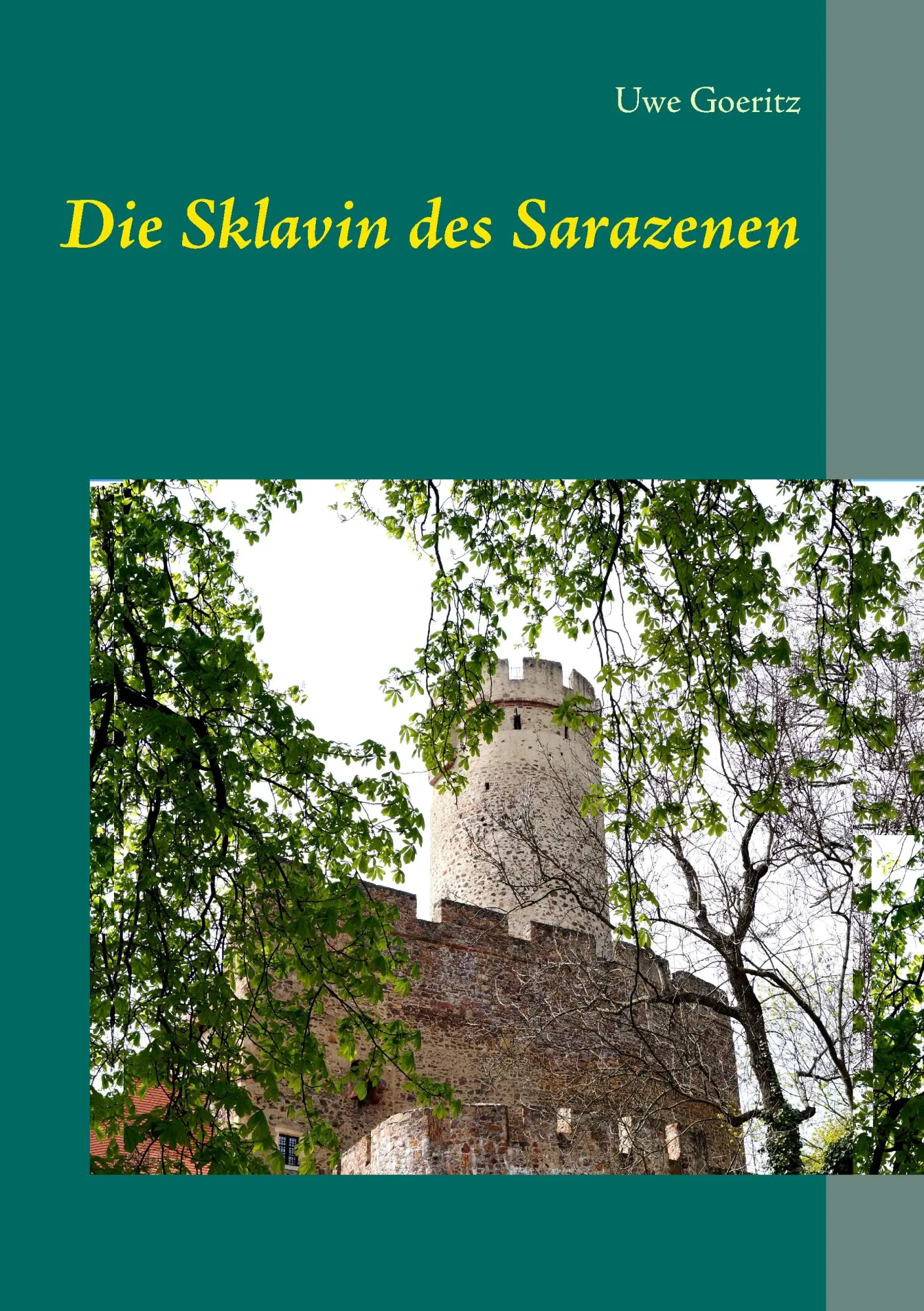 Cover: 9783744851510 | Die Sklavin des Sarazenen | Uwe Goeritz | Taschenbuch | 308 S. | 2017