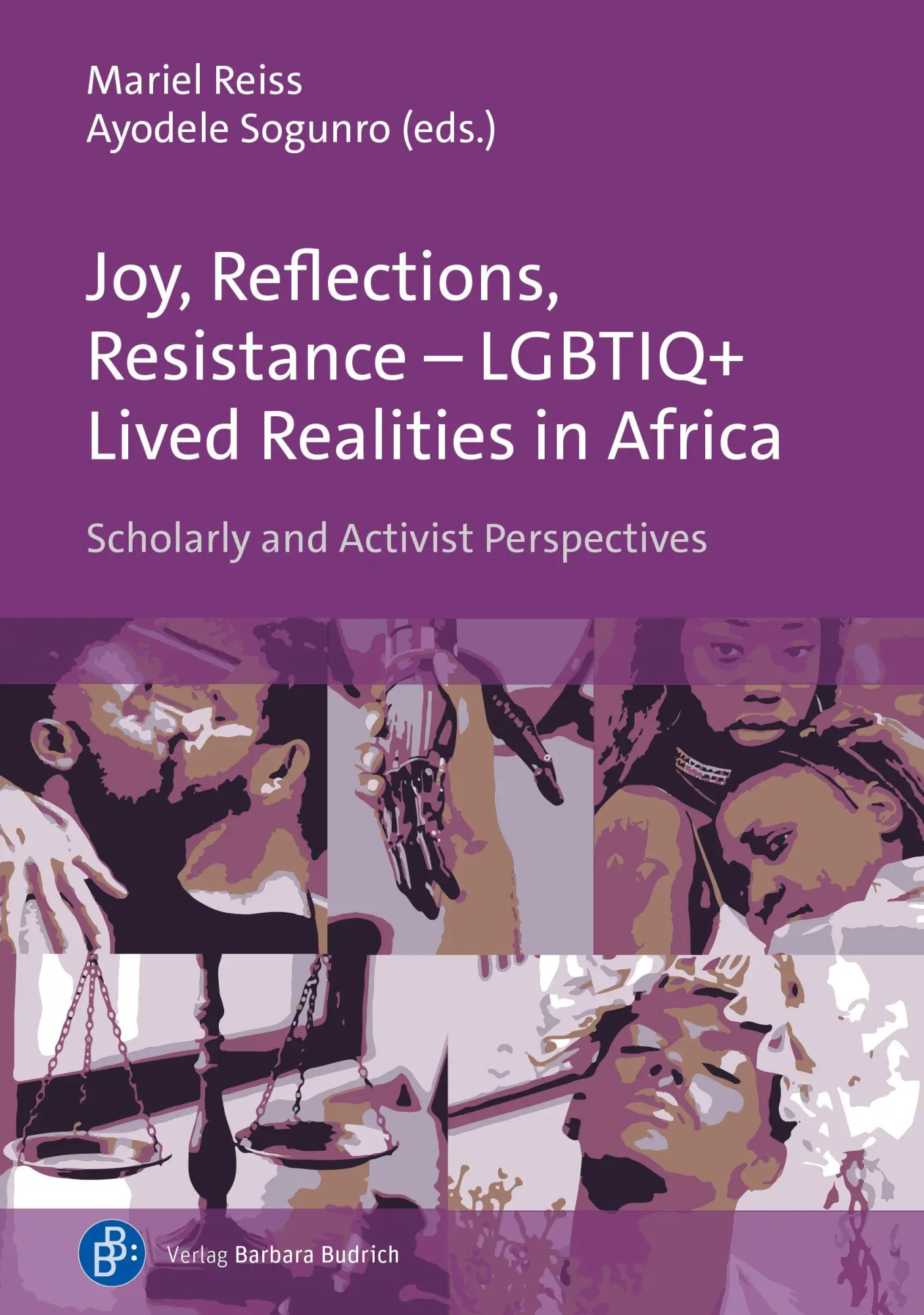 Joy, Reflections, Resistance - LGBTIQ+ Lived Realities in Africa