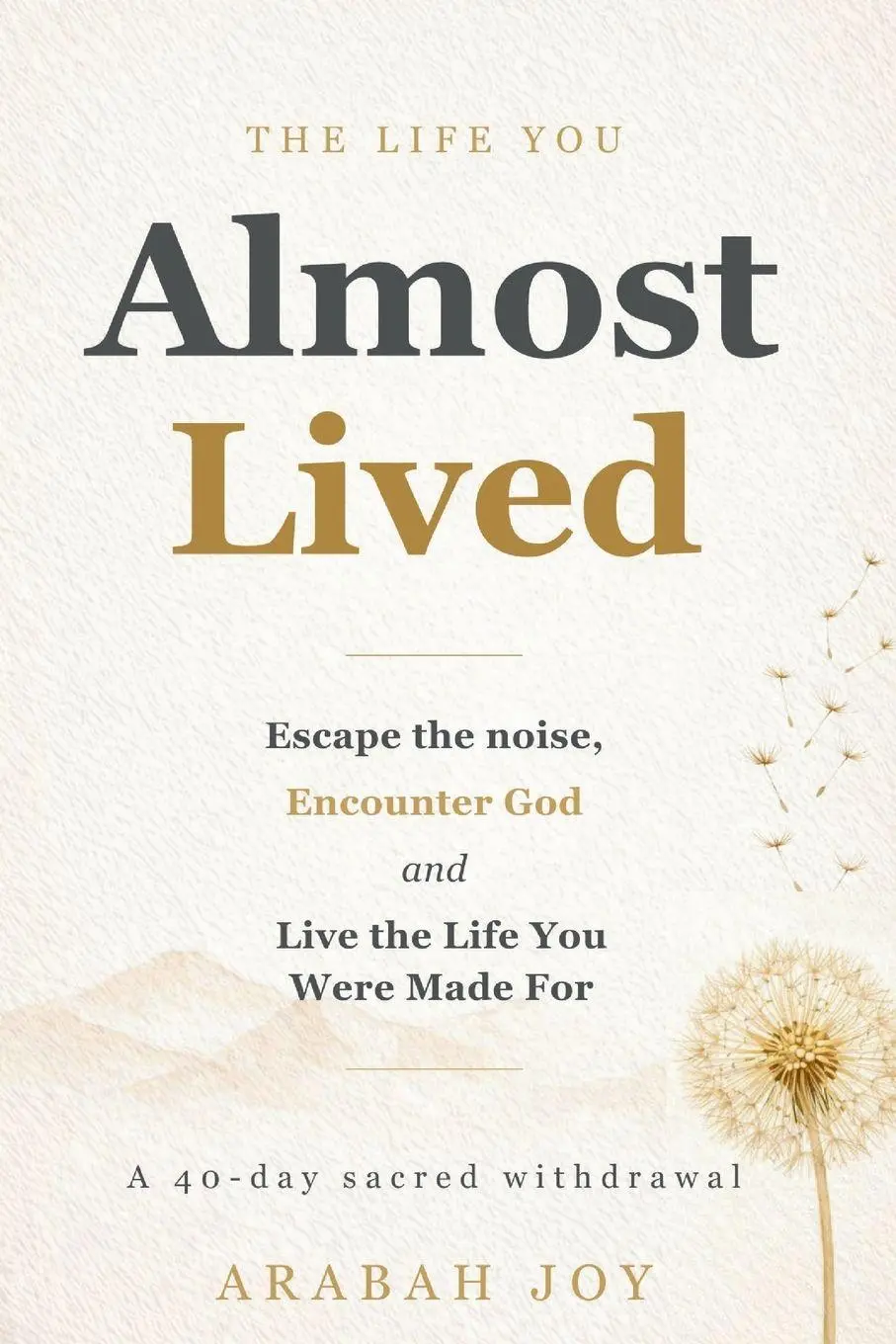 Cover: 9798991091510 | The Life You Almost Lived | Arabah Joy | Taschenbuch | Englisch | 2026