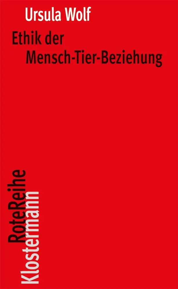 Cover: 9783465041610 | Ethik der Mensch-Tier-Beziehung | Ursula Wolf | Taschenbuch | 188 S.