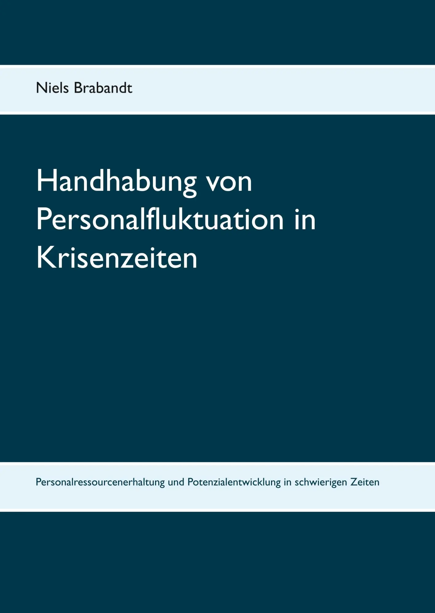 Cover: 9783837071610 | Handhabung von Personalfluktuation in Krisenzeiten | Niels Brabandt