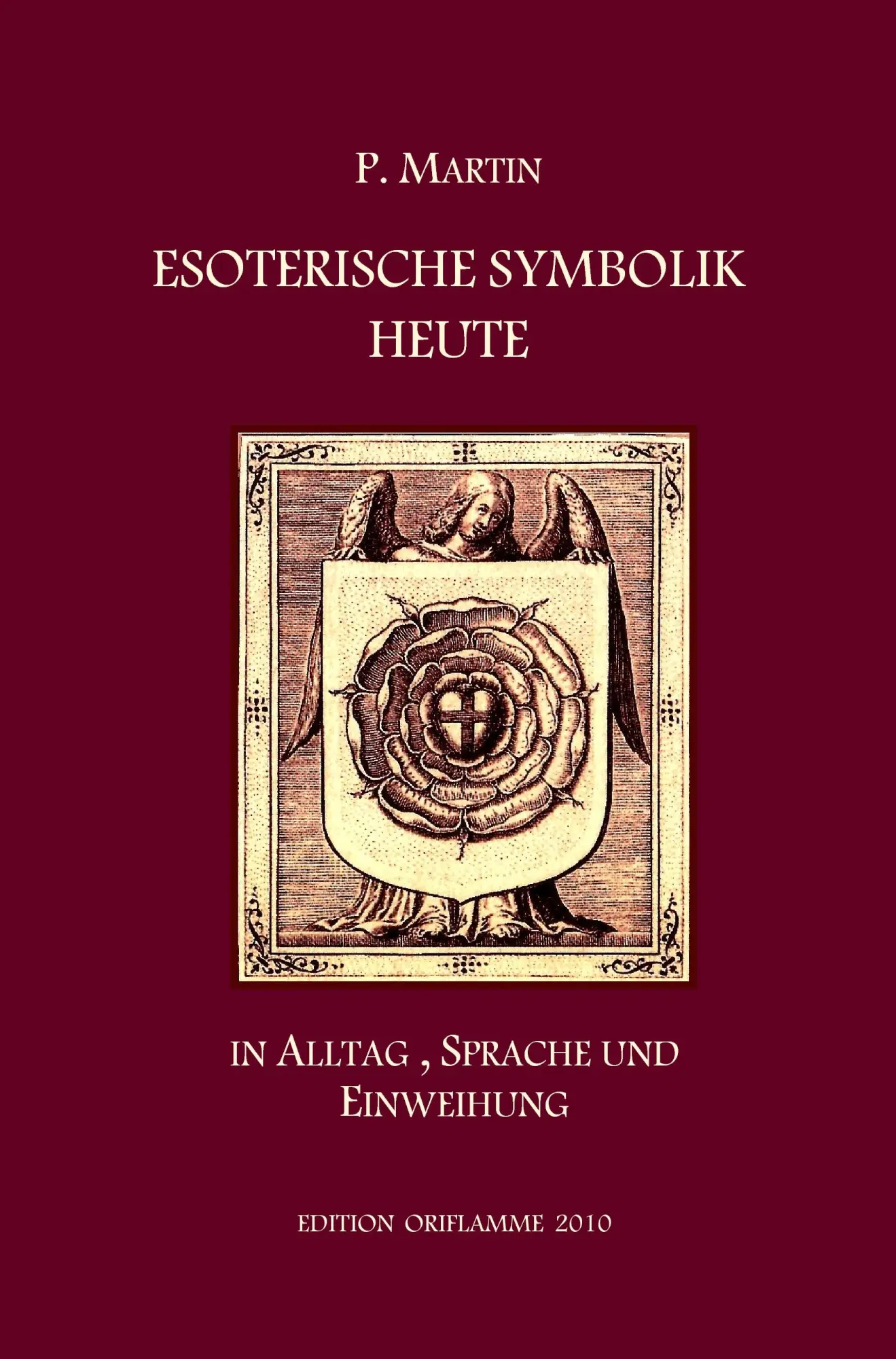 Cover: 9783952361610 | Esoterische Symbolik heute | In Alltag, Sprache und Einweihung | Buch
