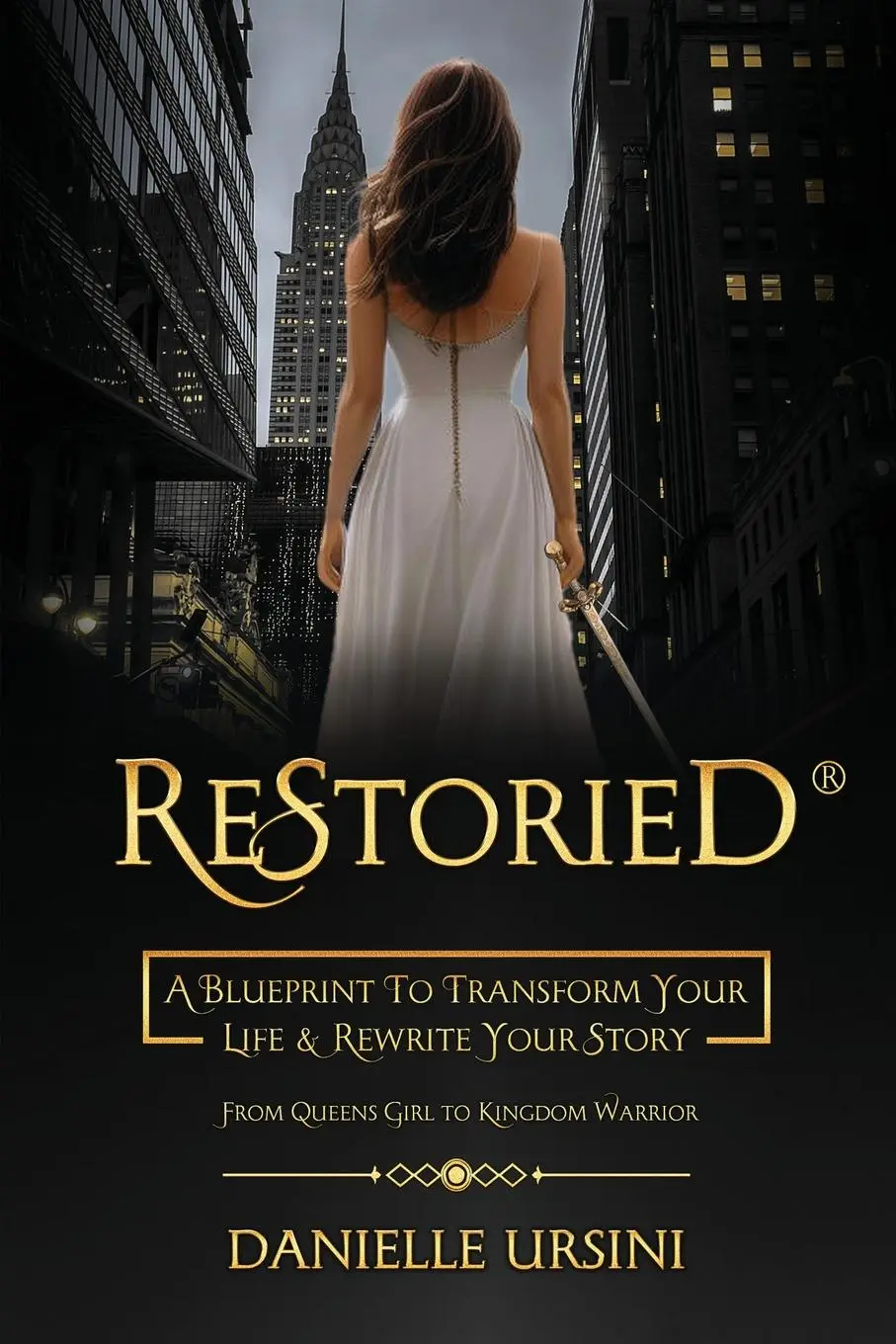 Cover: 9798990921610 | ReStoried® | A Blueprint To Transform Your Life &amp; Rewrite Your Story