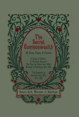Cover: 9781608641710 | The Secret Commonwealth of Elves, Fauns and Fairies | Robert Kirk