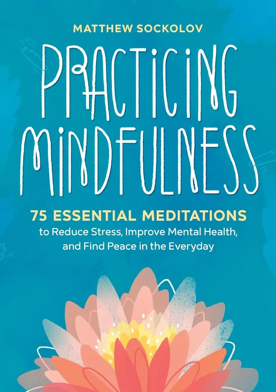 Cover: 9781641521710 | Practicing Mindfulness | Matthew Sockolov | Taschenbuch | Englisch