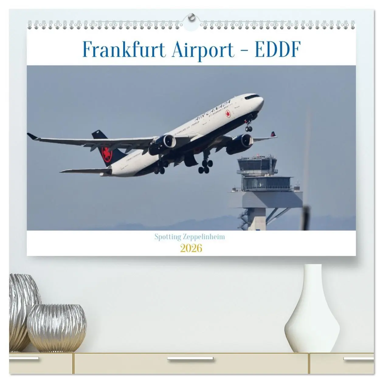 Cover: 9783457801710 | Frankfurt Airport - EDDF (hochwertiger Premium Wandkalender 2026...