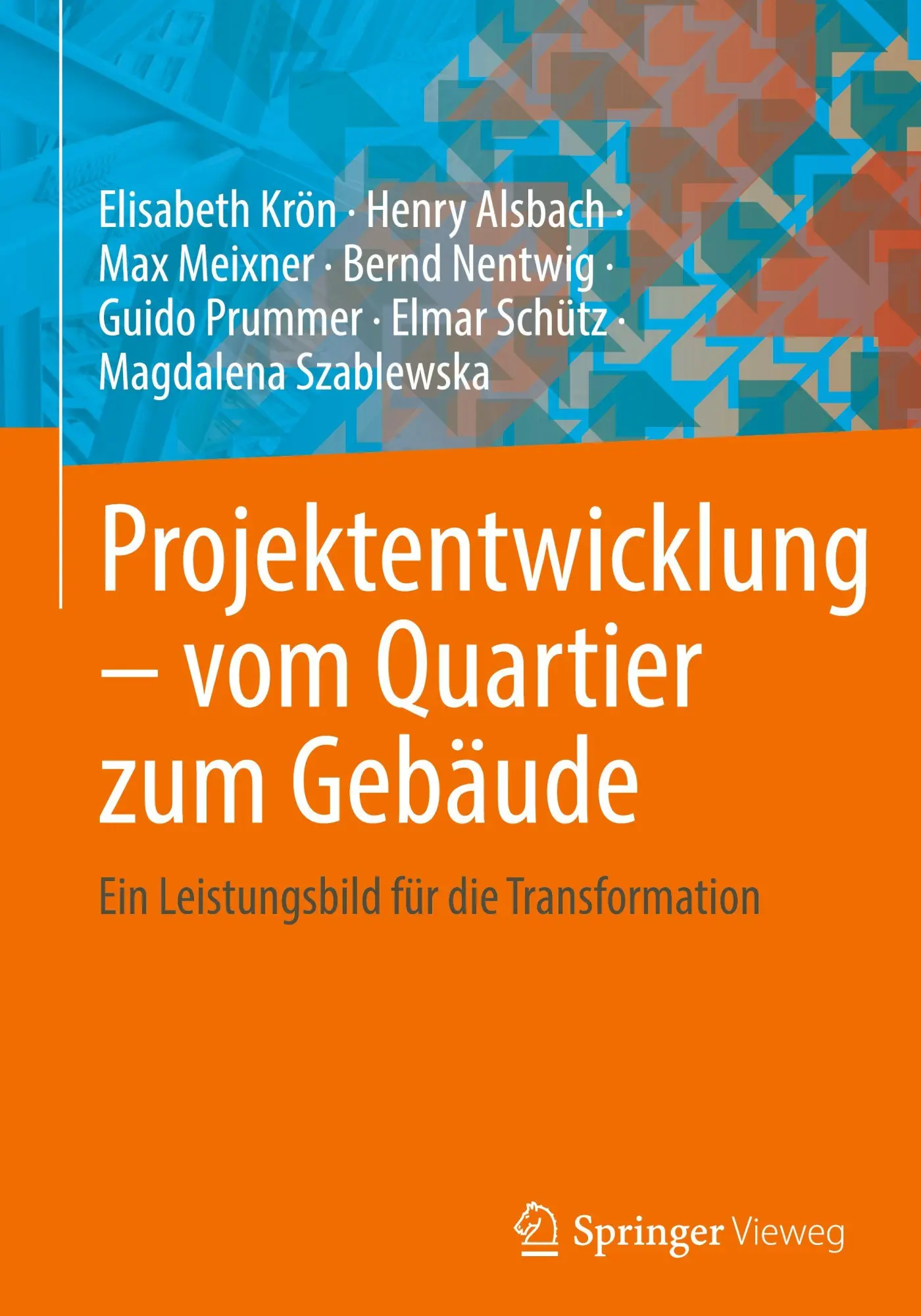 Cover: 9783658491710 | Projektentwicklung - vom Quartier zum Gebäude | Elisabeth Krön (u. a.)