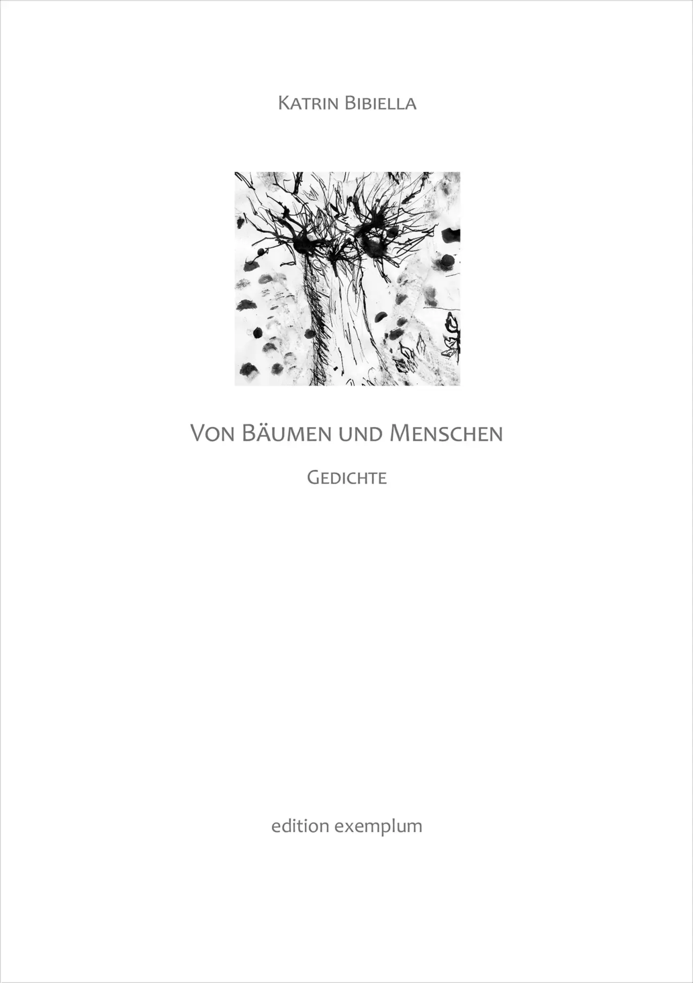 Cover: 9783745511710 | Von Bäumen und Menschen | Gedichte | Katrin Bibiella | Taschenbuch