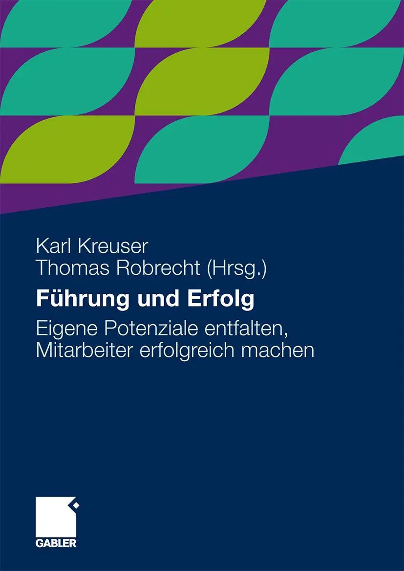 Cover: 9783834921710 | Führung und Erfolg | Karl Kreuser (u. a.) | Taschenbuch | 195 S.