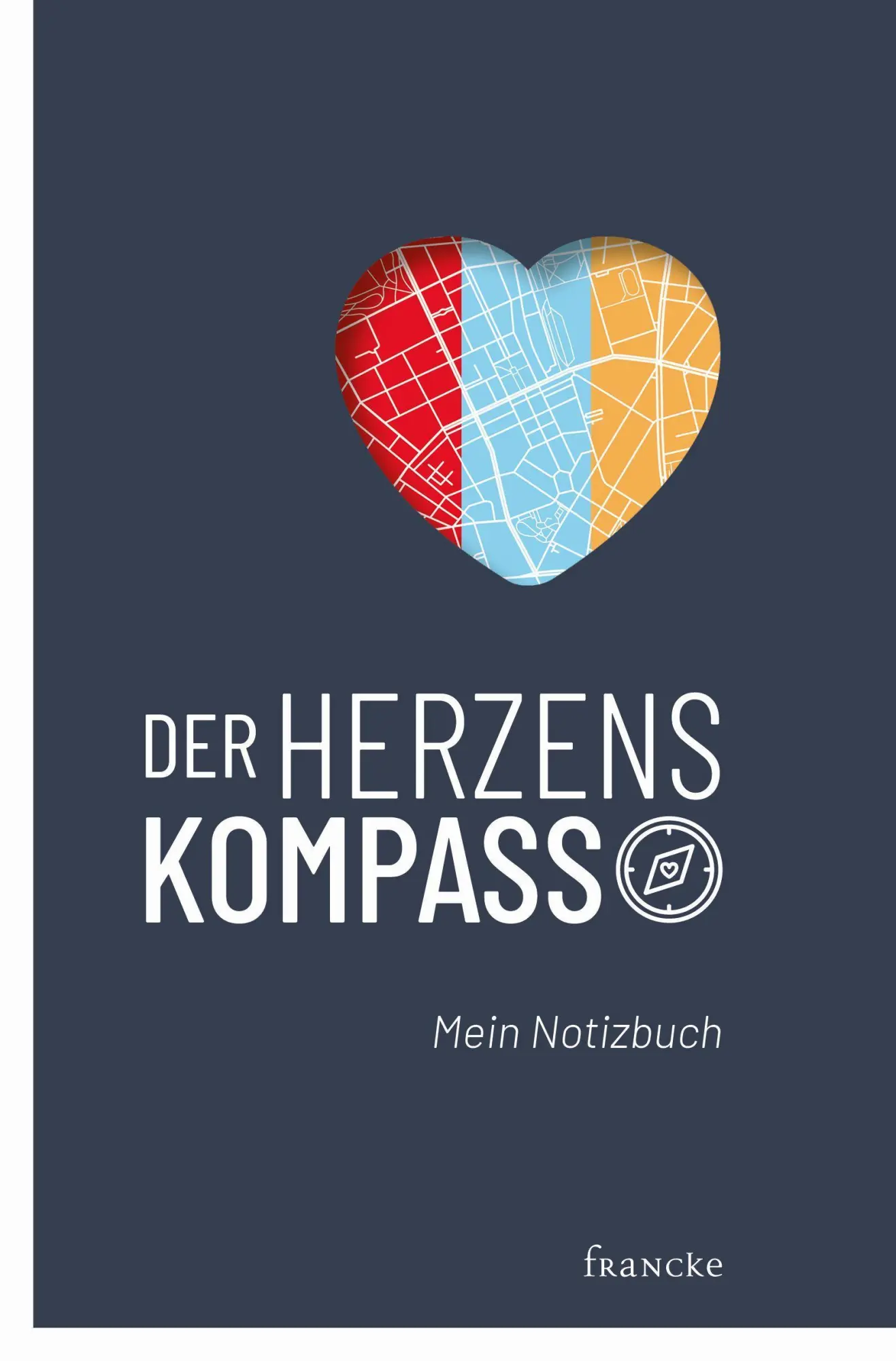 Cover: 9783963621710 | Der Herzenskompass | Mein Notizbuch | Jörg Berger | Taschenbuch | 2020