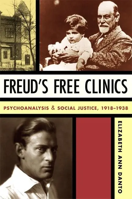 Cover: 9780231131810 | Danto, E: Freud`s Free Clinics - Psychoanalysis and Social J | Danto
