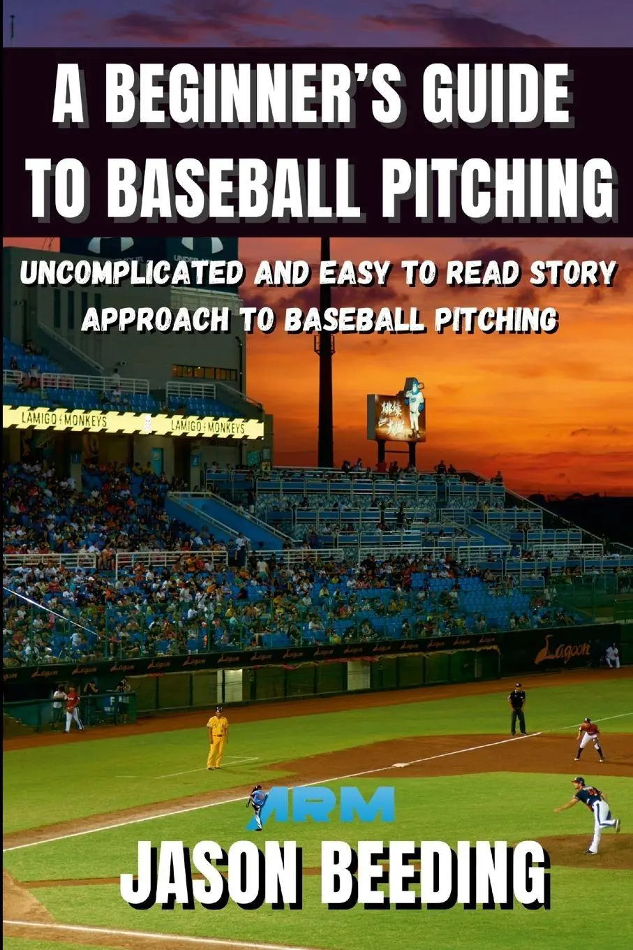 Cover: 9781300571810 | A Beginner's Guide To Baseball Pitching | Jason Beeding | Taschenbuch