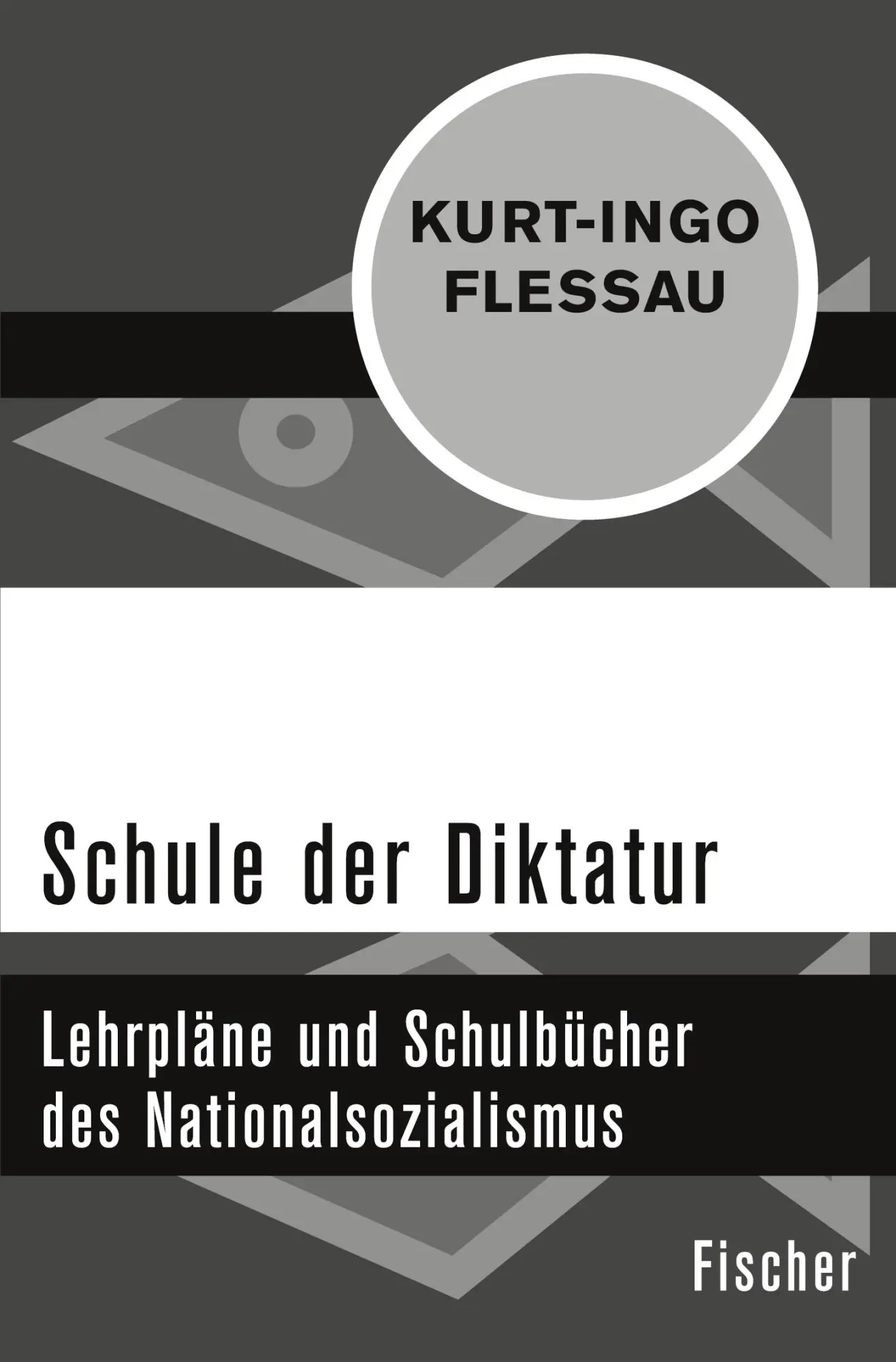 Cover: 9783596321810 | Schule der Diktatur | Kurt-Ingo Flessau | Taschenbuch | 320 S. | 2018 Cover: 9783596321810 | Schule der Diktatur | Kurt-Ingo Flessau | Taschenbuch | 320 S. | 2018