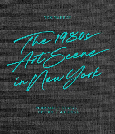 Cover: 9783775751810 | Tom Warren | The 1980s Art Scene in New York | Haden-Guest (u. a.)