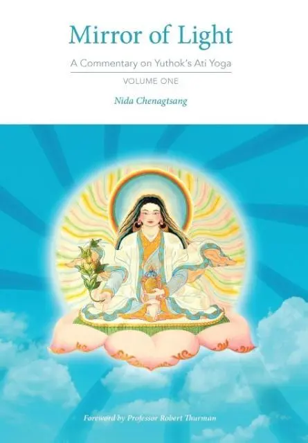 Cover: 9780997731910 | Mirror of Light | A Commentary on Yuthok's Ati Yoga, Volume One | Buch