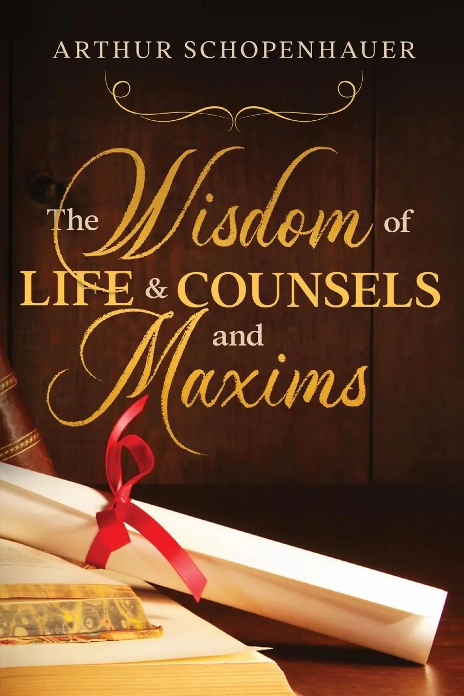 Cover: 9781611041910 | The Wisdom of Life &amp; Counsels and Maxims | Arthur Schopenhauer | Buch