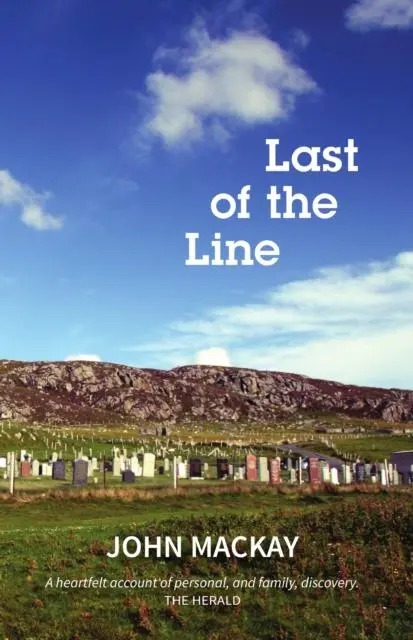 Cover: 9781910021910 | Last of the Line | John Mackay | Taschenbuch | Hebrides | Englisch