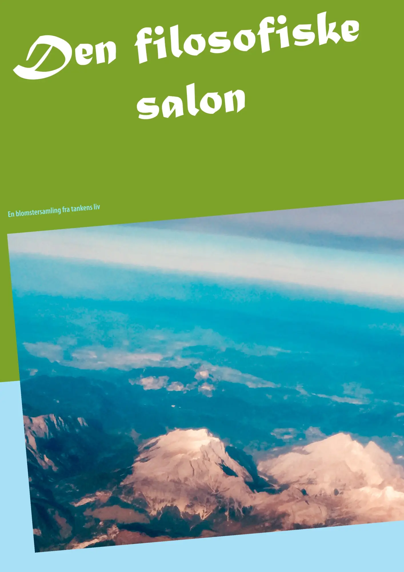 Cover: 9788743011910 | Den filosofiske salon | En blomstersamling fra tankens liv | Kim Gørtz