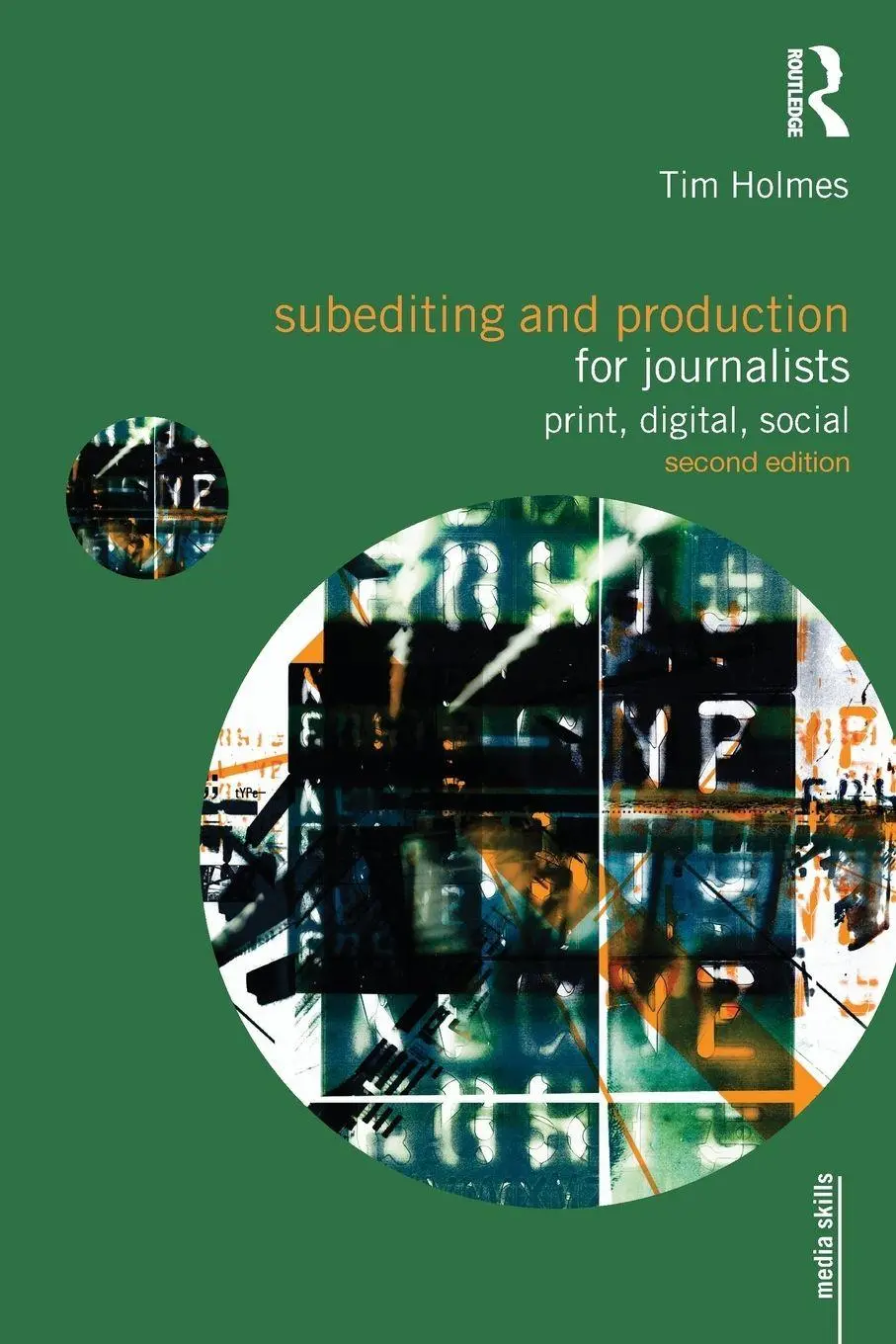 Cover: 9780415492010 | Subediting and Production for Journalists | Print, Digital &amp; Social