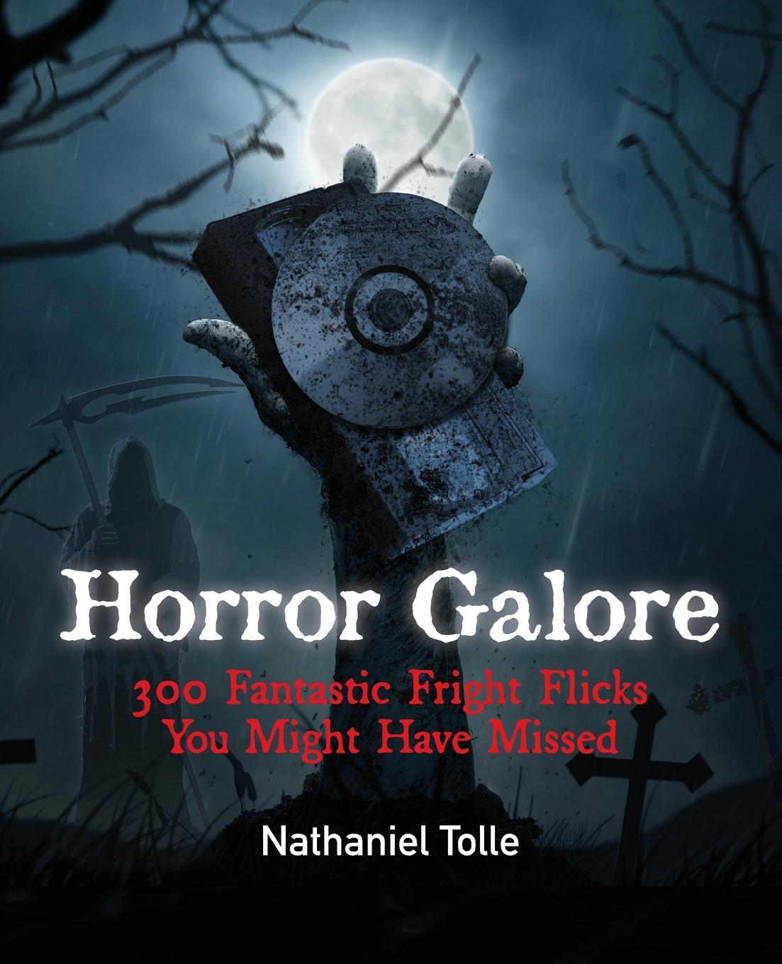 Cover: 9781958842010 | Horror Galore | 300 Fantastic Fright Flicks You Might Have Missed
