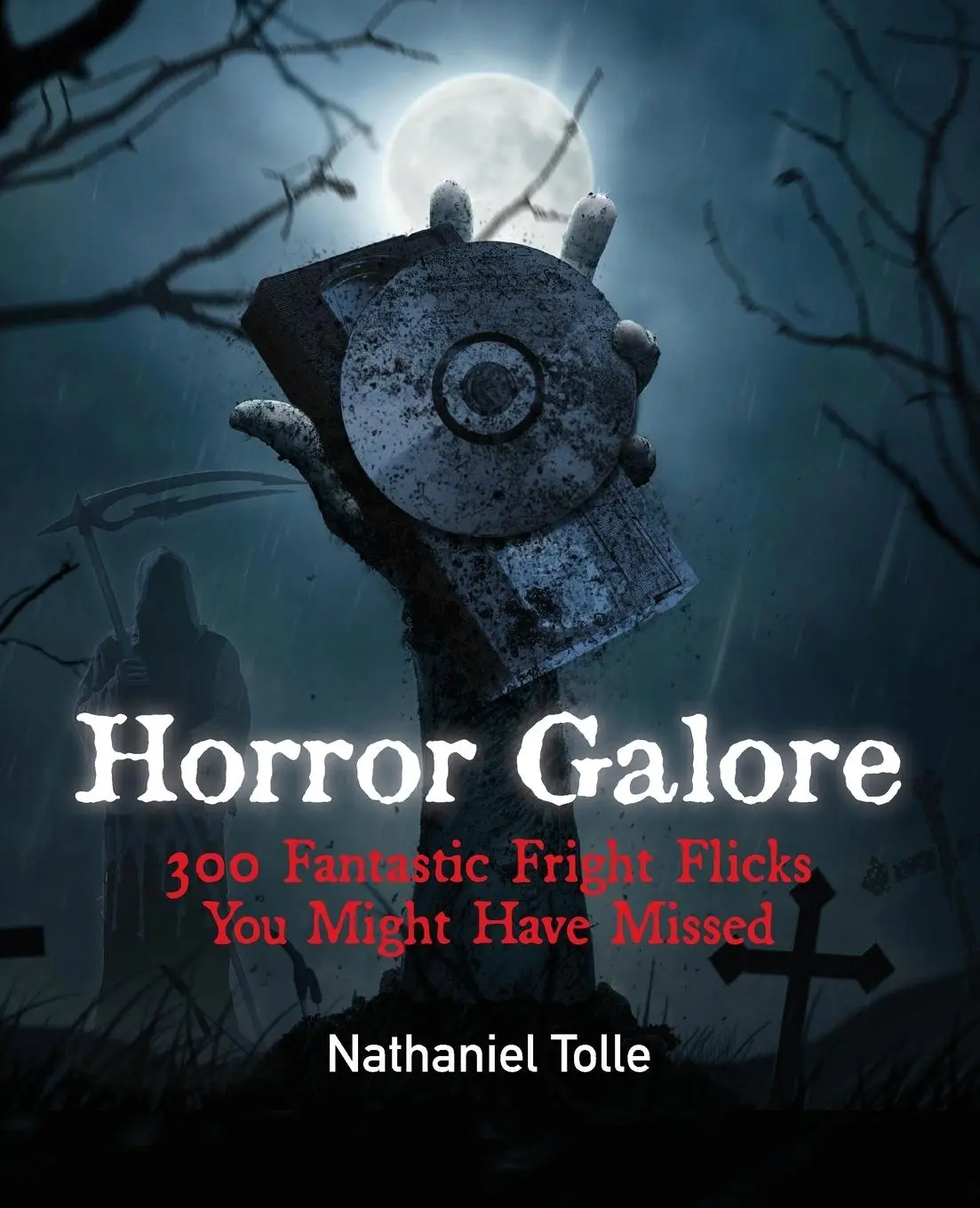 Cover: 9781958842010 | Horror Galore | 300 Fantastic Fright Flicks You Might Have Missed