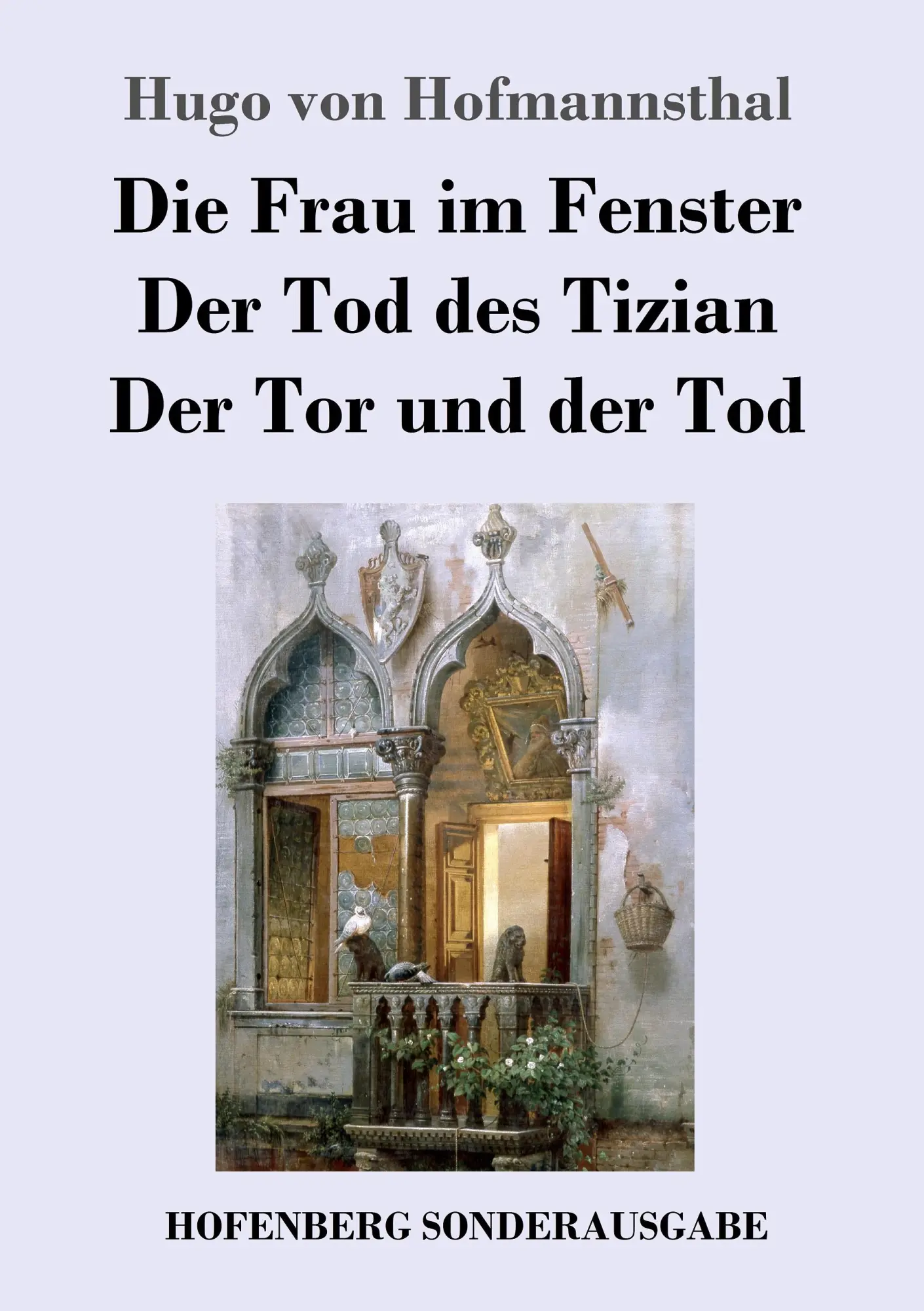 Cover: 9783743712010 | Die Frau im Fenster / Der Tod des Tizian / Der Tor und der Tod | Buch