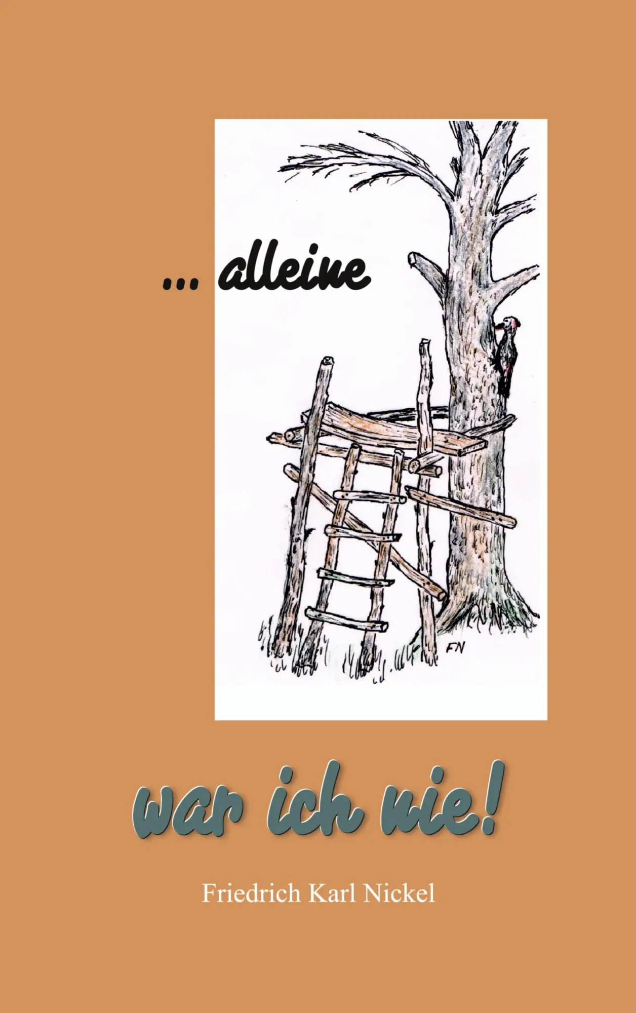 Cover: 9783759722010 | alleine war ich nie | Jagdgeschichten aus Oberhessen | Nickel | Buch