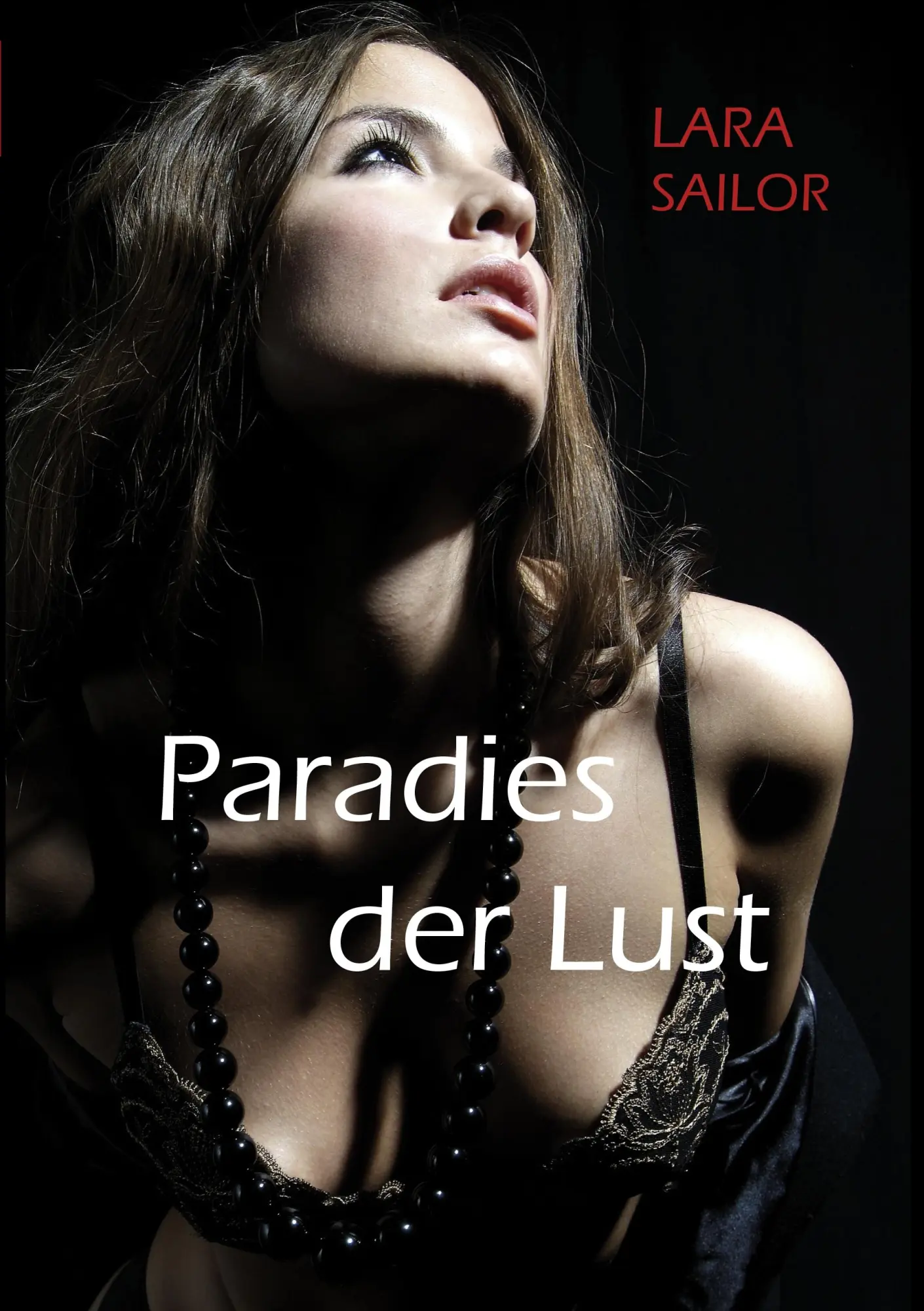 Cover: 9783942322010 | Paradies der Lust | Lara Sailor | Taschenbuch | 136 S. | Deutsch