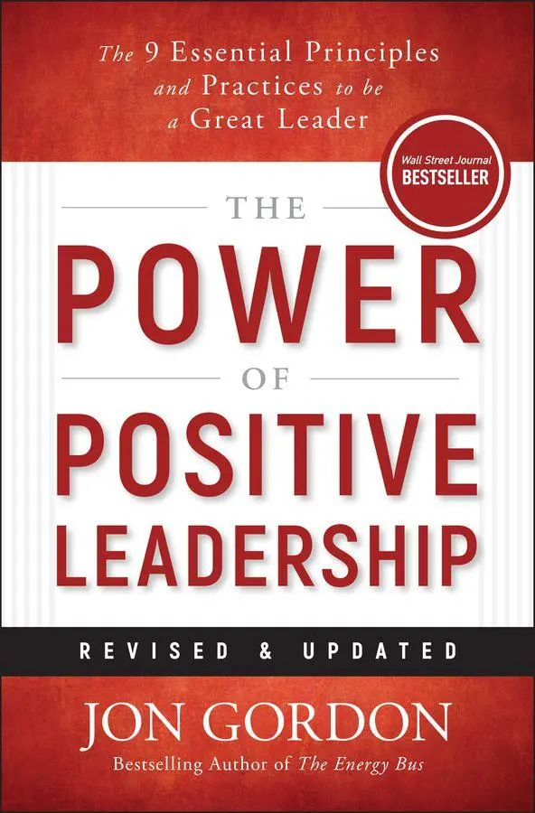 Cover: 9781394362110 | The Power of Positive Leadership, Revised &amp; Updated | Jon Gordon
