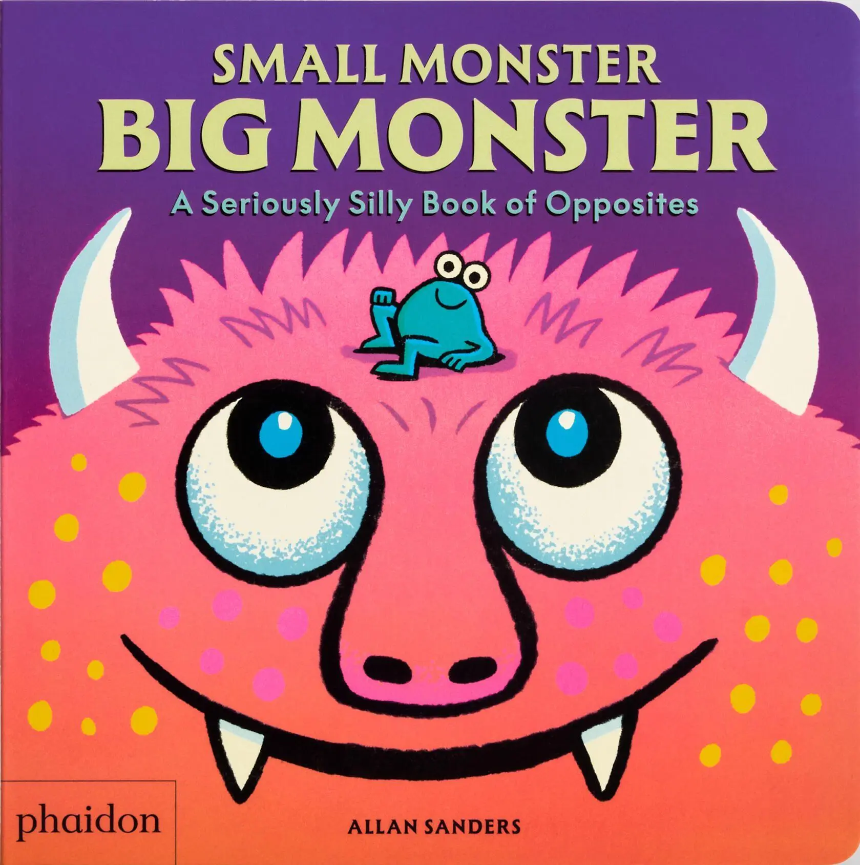 Cover: 9781837292110 | Small Monster, Big Monster | A Seriously Silly Book of Opposites