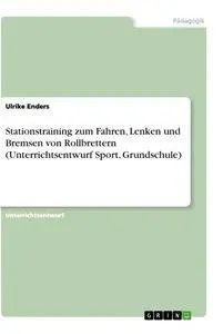 Cover: 9783346572110 | Stationstraining zum Fahren, Lenken und Bremsen von Rollbrettern...