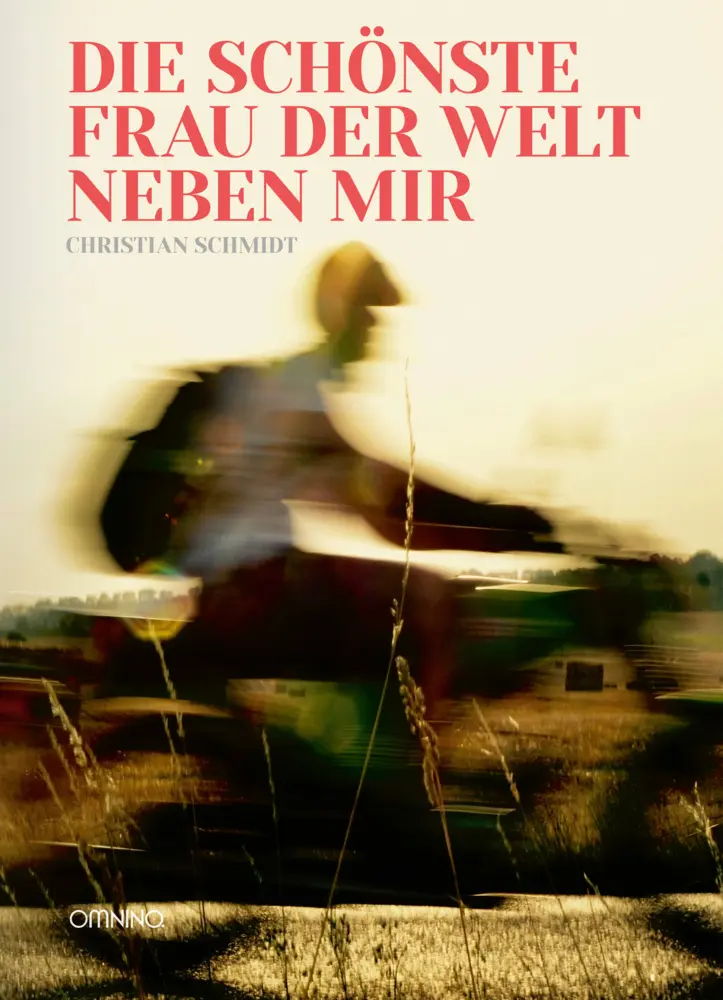 Cover: 9783958942110 | Die schönste Frau der Welt neben mir | Christian Schmidt | Buch | 2022