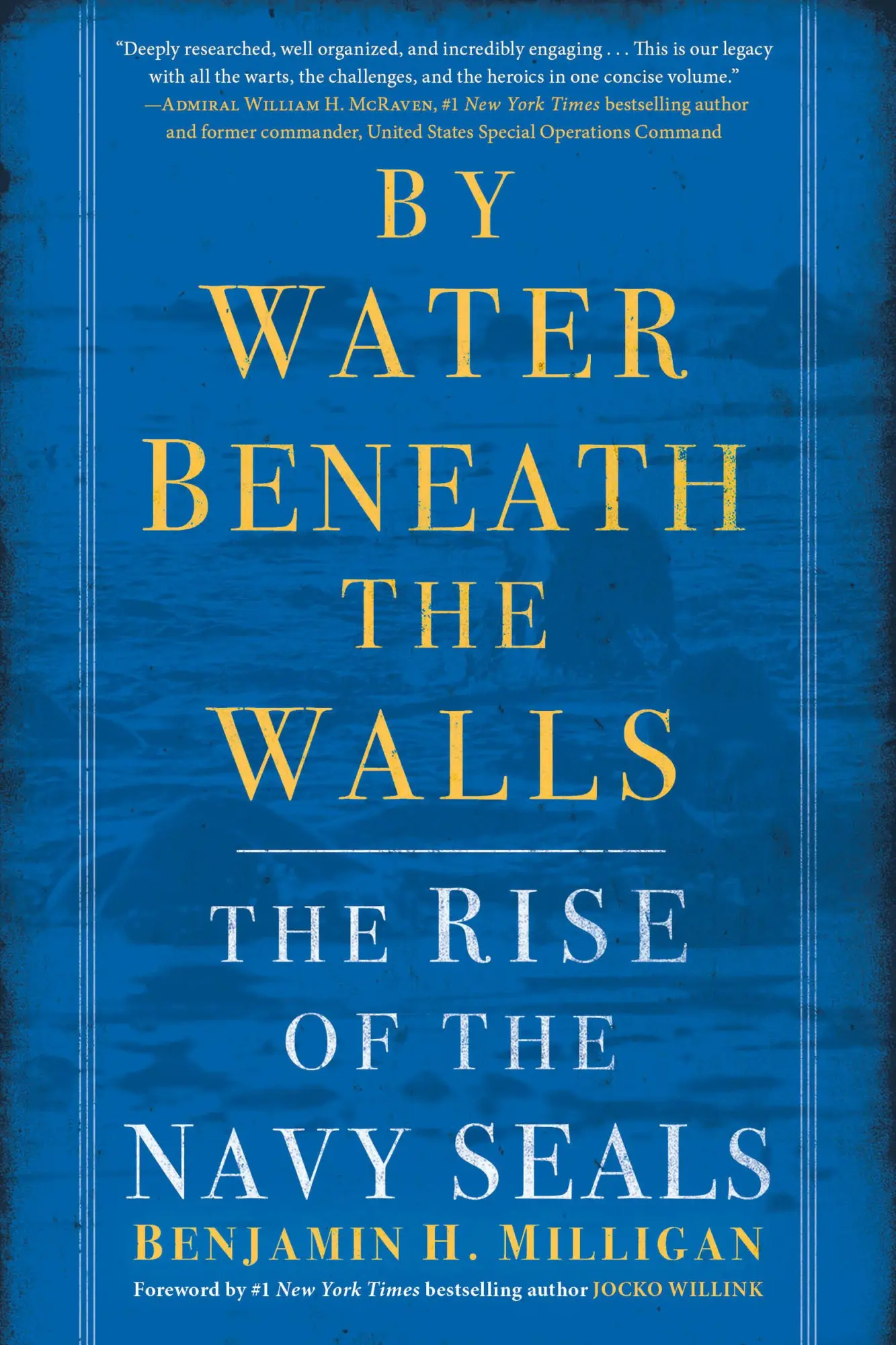 Cover: 9780553392210 | By Water Beneath the Walls | The Rise of the Navy SEALs | Milligan