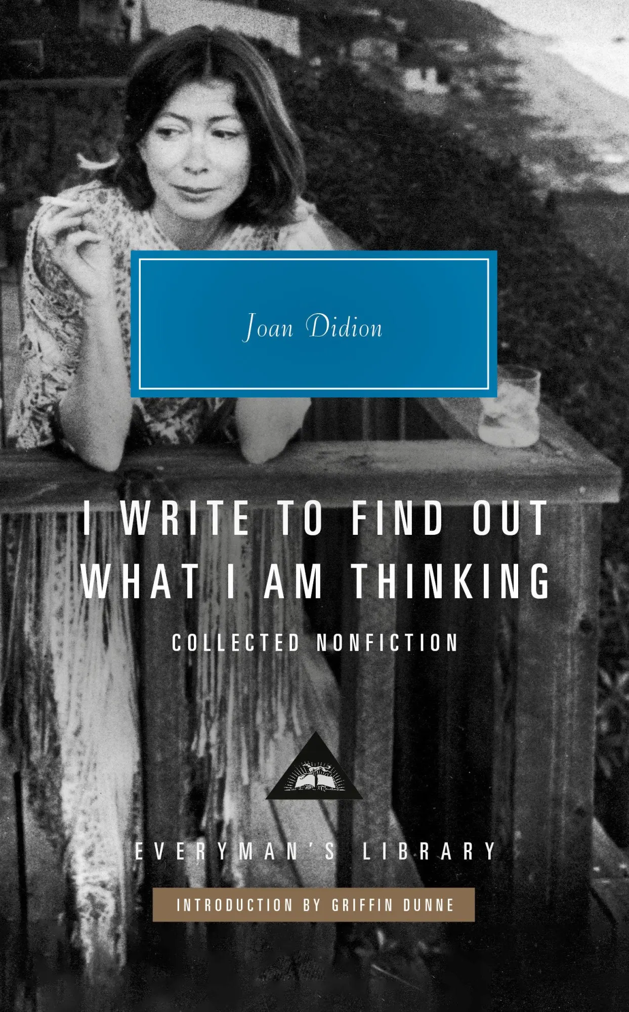 Cover: 9780593992210 | I Write to Find Out What I Am Thinking | Collected Nonfiction | Didion