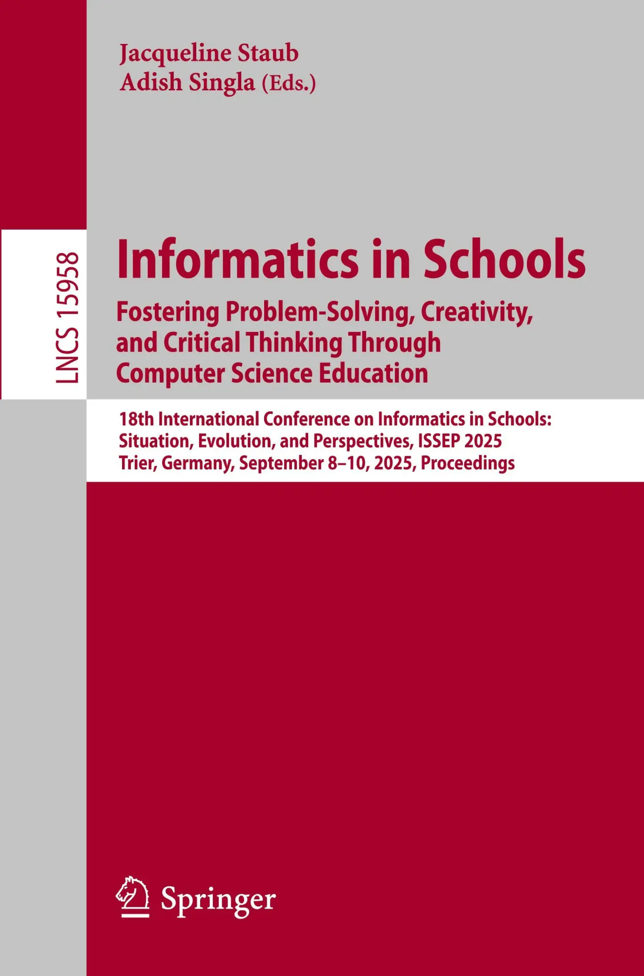 Informatics in Schools. Fostering Problem-Solving, Creativity, and Critical Thinking Through Computer Science Education