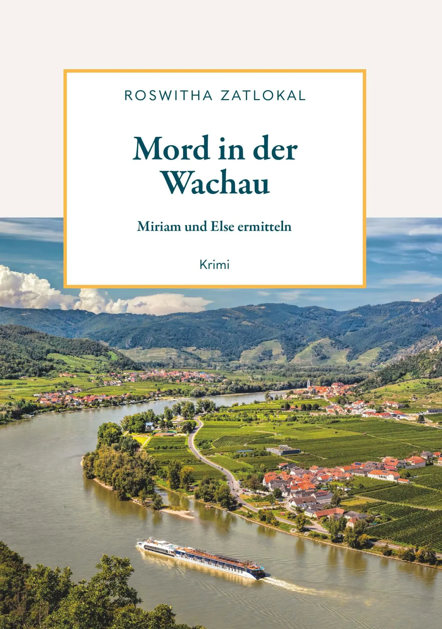 Cover: 9783991812210 | Mord in der Wachau | Miriam und Else ermitteln | Roswitha Zatlokal