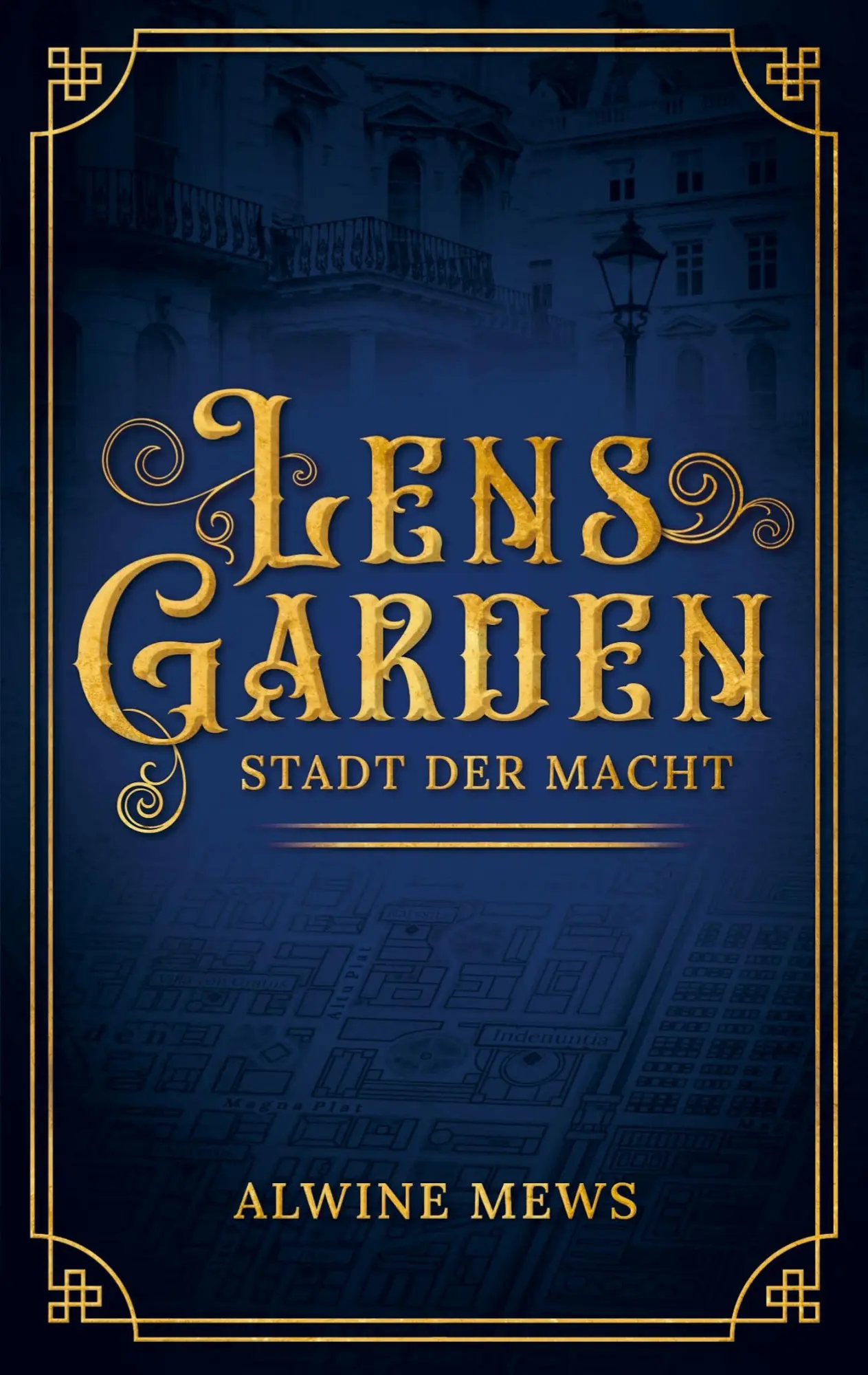 Cover: 9789403832210 | Lensgarden | Stadt der Macht | Alwine Mews | Taschenbuch | 364 S.